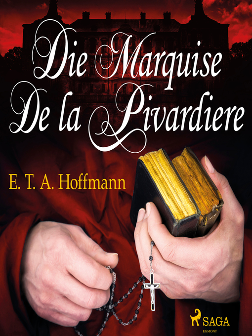 Title details for Die Marquise de la Pivardiere (Ungekürzt) by E.T.A. Hoffmann - Available